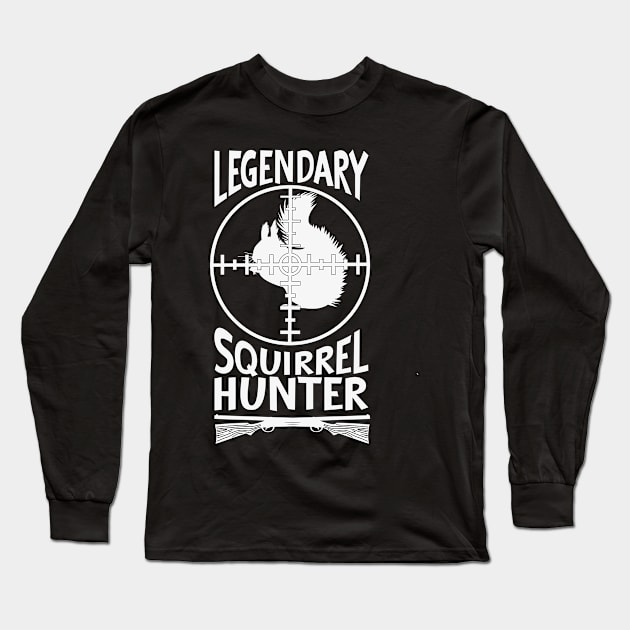 Squirrel Hunter Hunting Hunt Squirrel Hunting Long Sleeve T-Shirt by Tom´s TeeStore